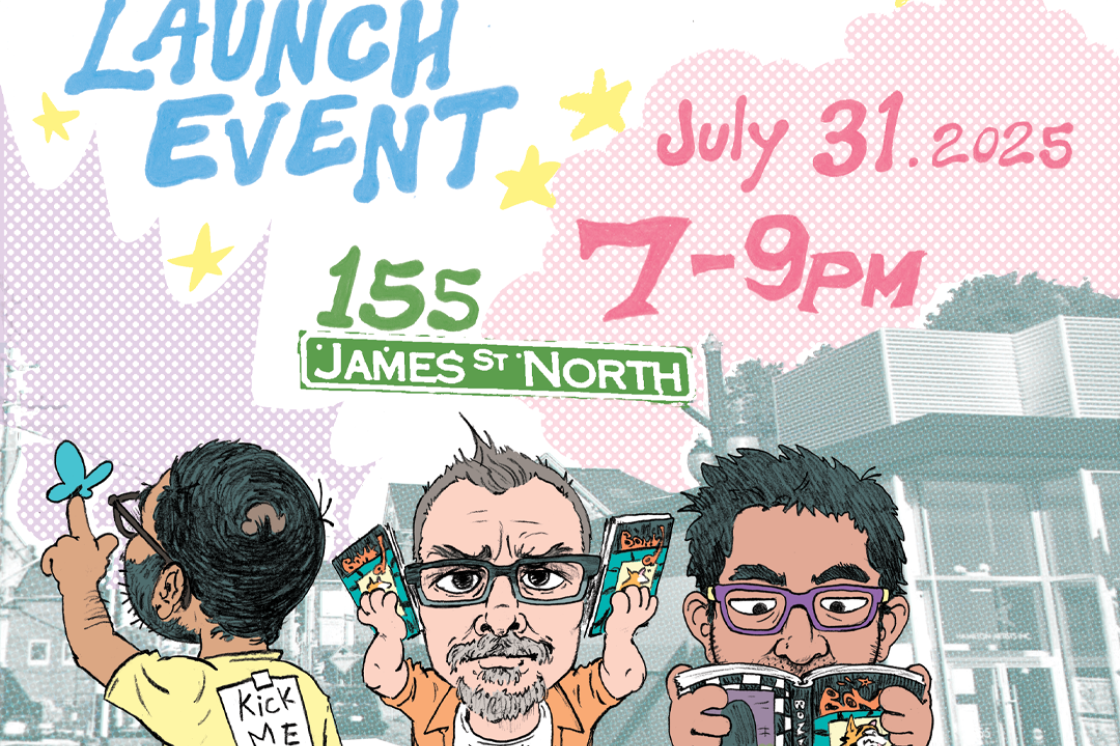 Three comic-style figures stand in front of Hamilton Artists Inc. Left to right depicts: Sunny Singh holding a butterfly, Joe Olleman looking forward, and Raul Palacios reading a comic. The background is overlaid with a comic book-like dotted texture, while the figures are in solid colours. Above them, the following text reads: A BONK’d Launch Event, July 31, 2025, 7-9 PM, 155 James St North.